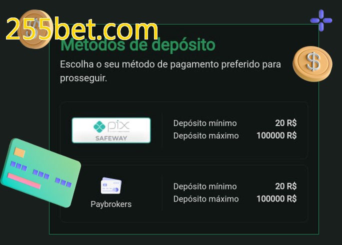 O cassino 255bet.combet oferece uma grande variedade de métodos de pagamento