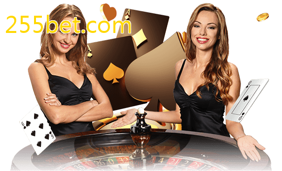 Jogue com dealers reais no 255bet.com!