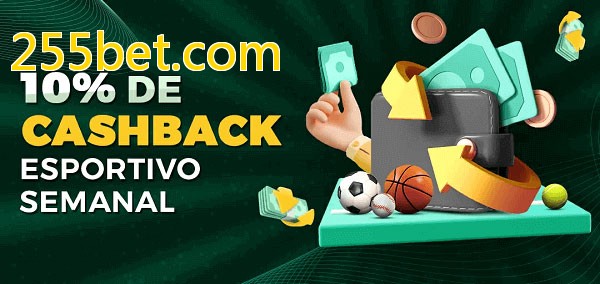 10% de bônus de cashback na 255bet.com